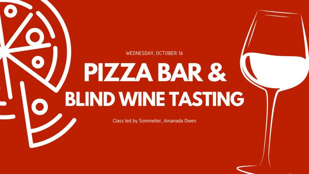 Blind Wine Tasting Class & Pizza Bar