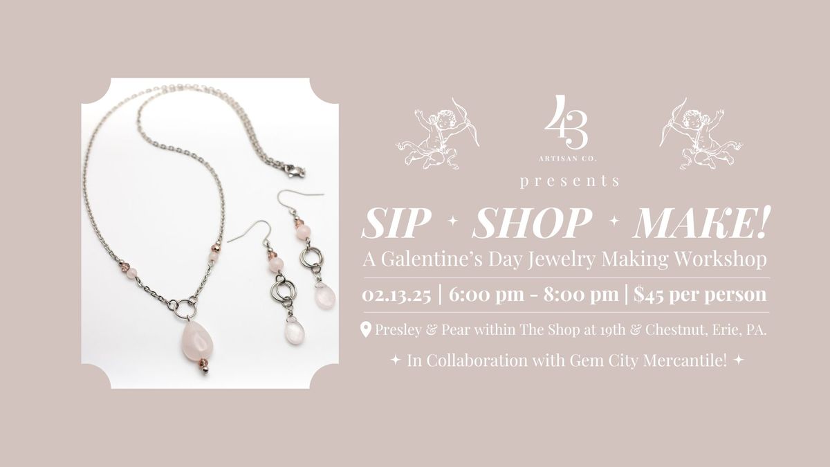 Sip, Shop, Make! A Galentine\u2019s Day Jewelry Making Workshop