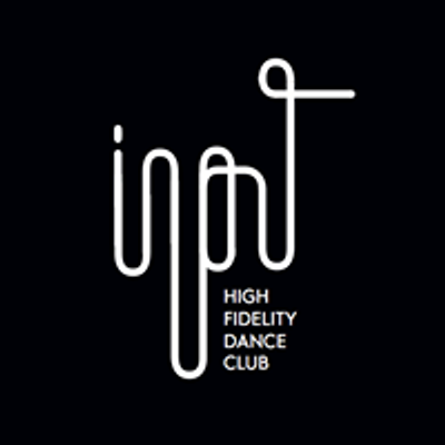 INPUT High Fidelity Dance Club