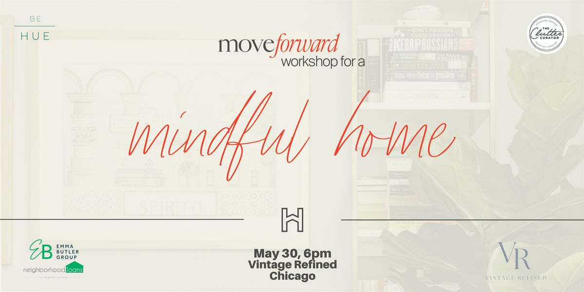 Mindful Home: a move forward series
