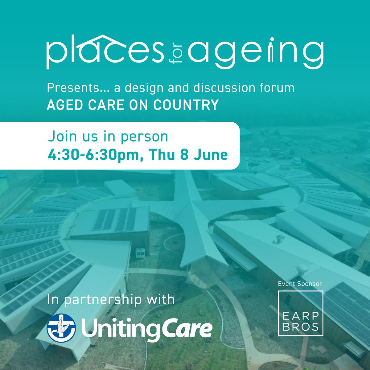 Places for Ageing presents...a design forum: AGED CARE ON COUNTRY