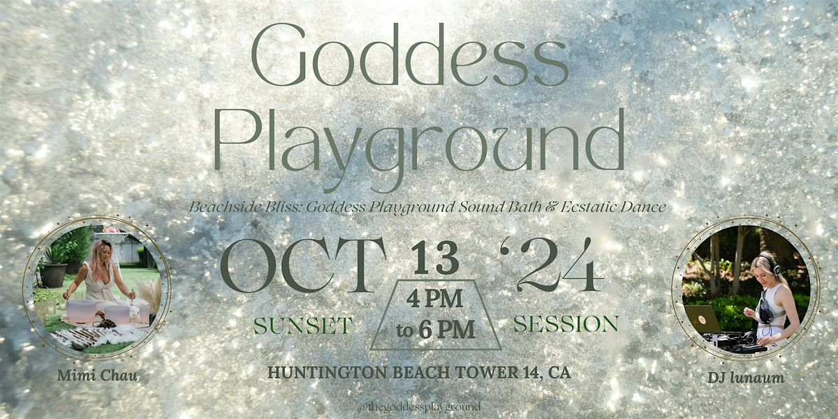 Beachside Bliss: Goddess Playground Sound Bath & Ecstatic Dance