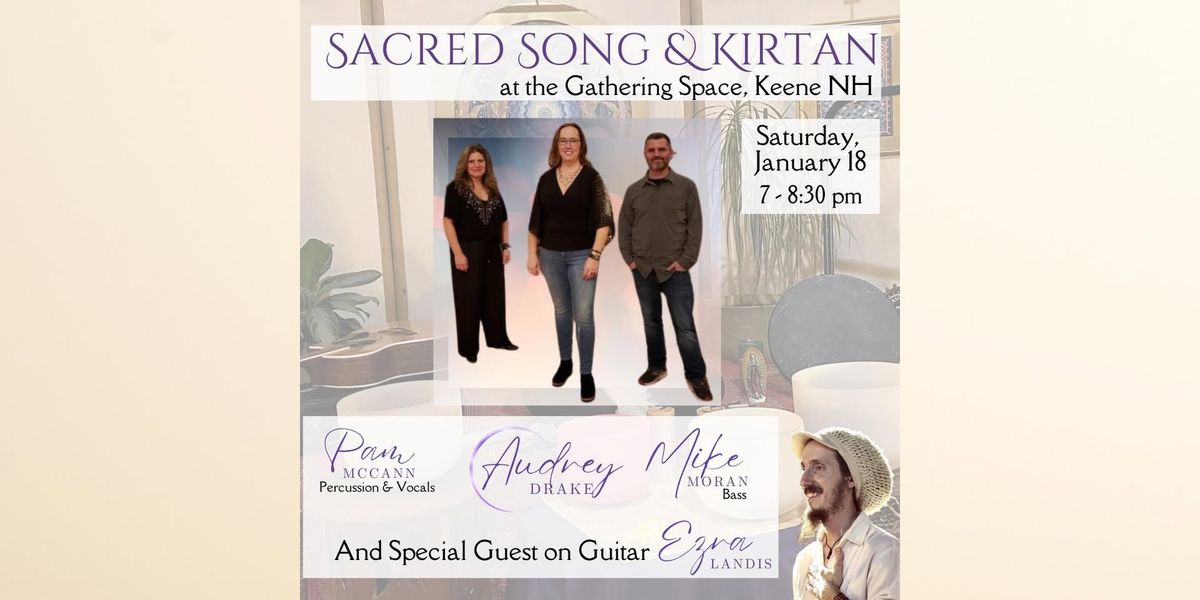 Sacred Song & Kirtan with Audrey Drake, at The Gathering Space!