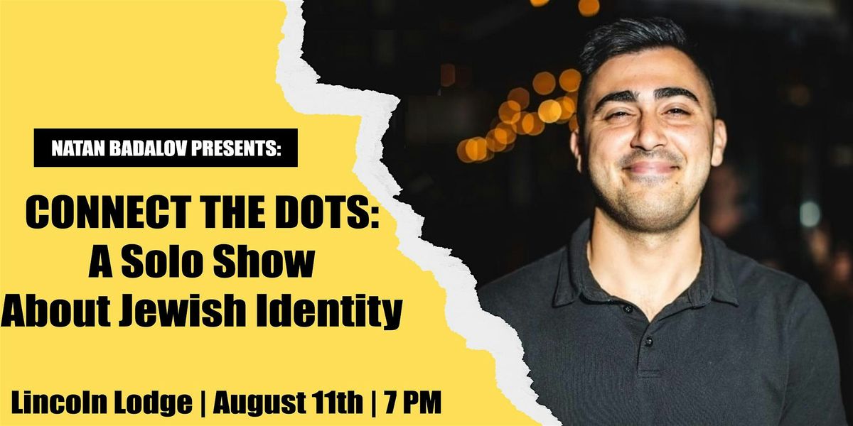 Connect The Dots - A Solo Comedy Show About Jewish Identity