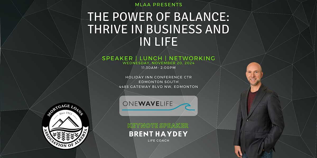 MLAA Presents - The Power of Balance: Thrive in Business and in Life