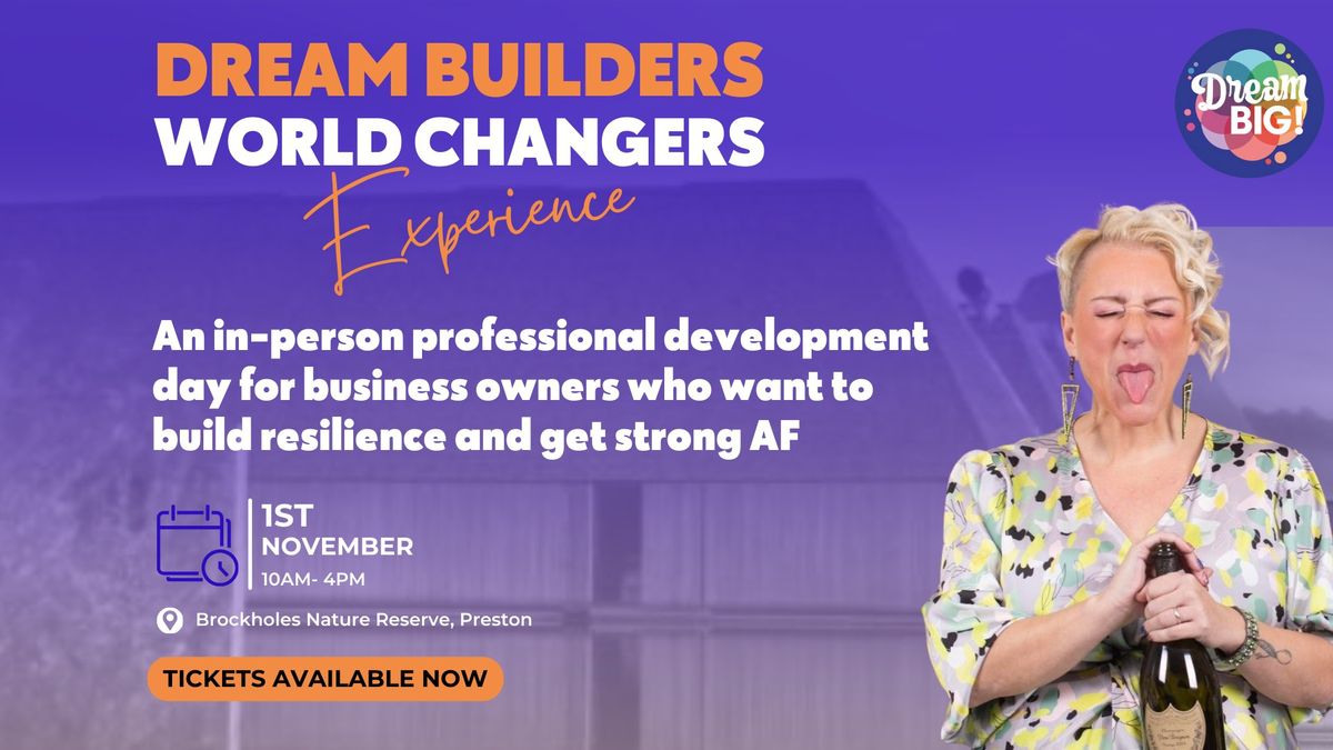 Dream Builders and World Changers Experience