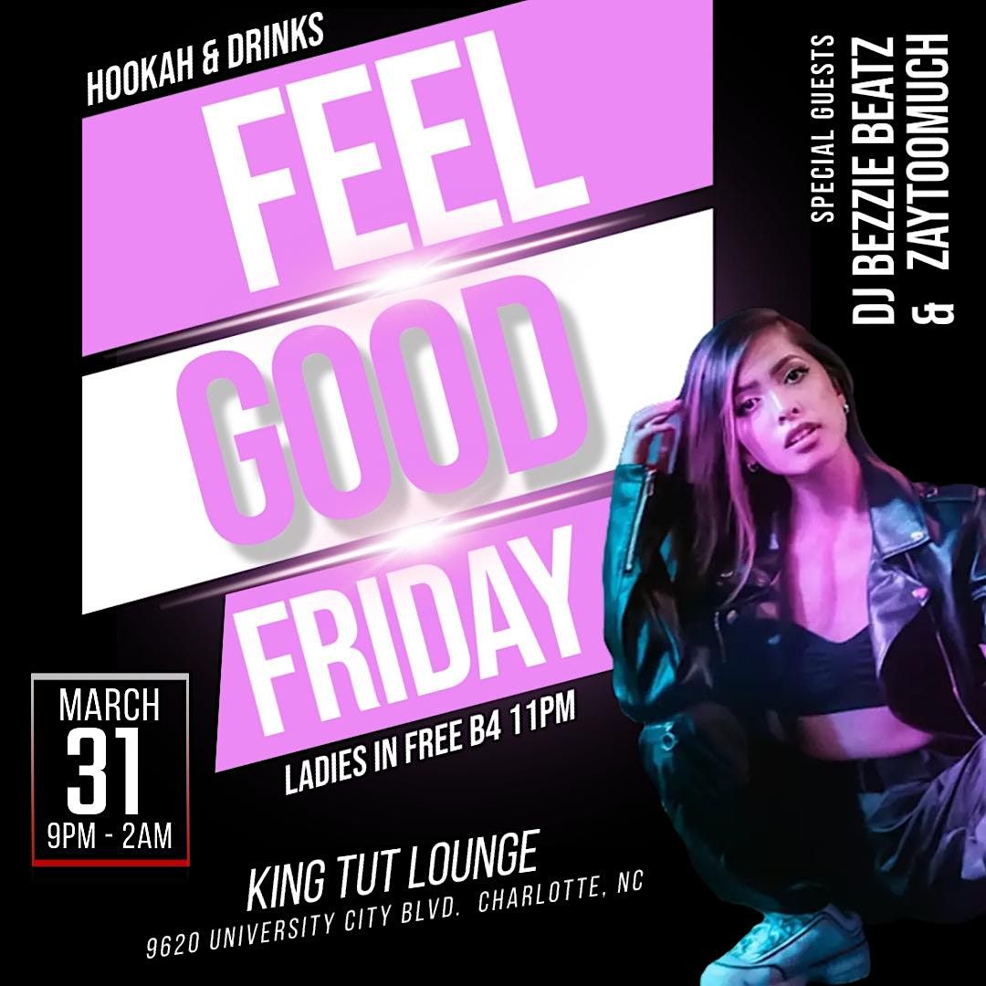 Feel Good Friday (Hookah and Cocktails), King Tut Hookah Lounge