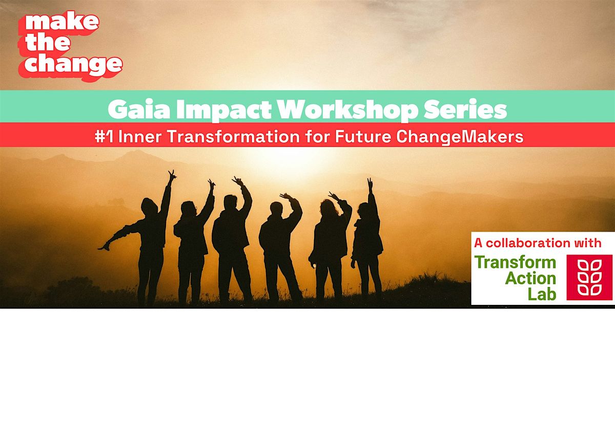 Inner Transformation for Future ChangeMakers