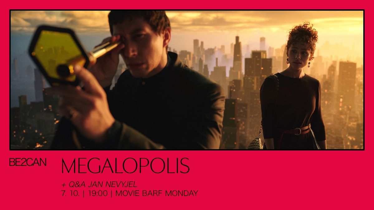 Megalopolis + Q&A with Jan Nevyjel | Movie Barf Monday x Be2Can