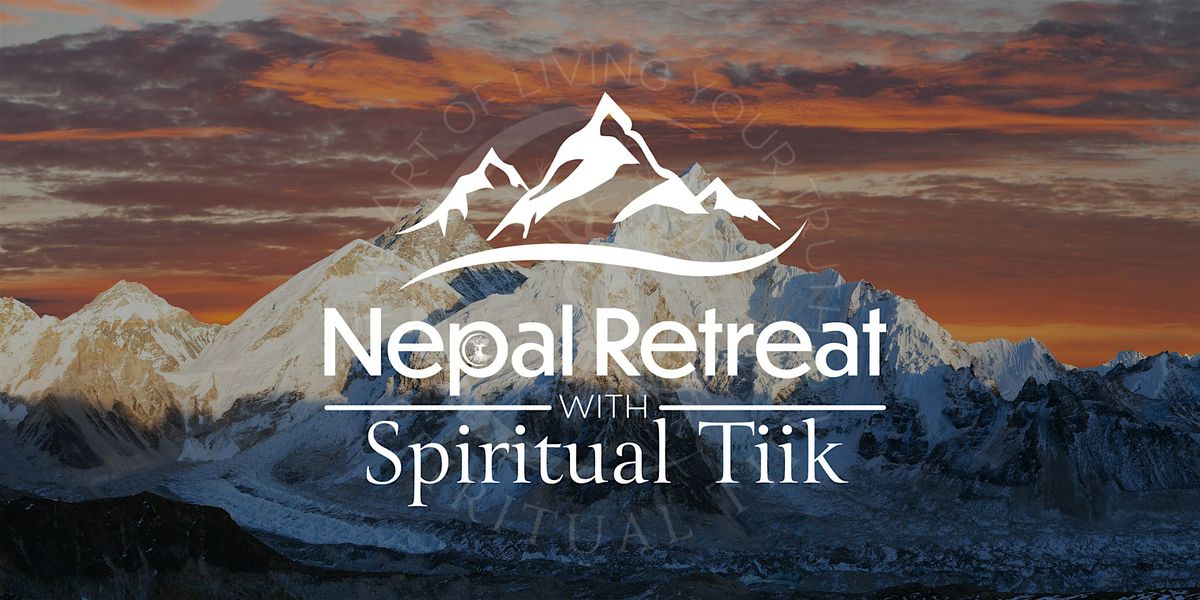 SPIRITUAL TIIKS 10 DAY NEPALESE AND HIMALAYAN CULTURAL RETREAT