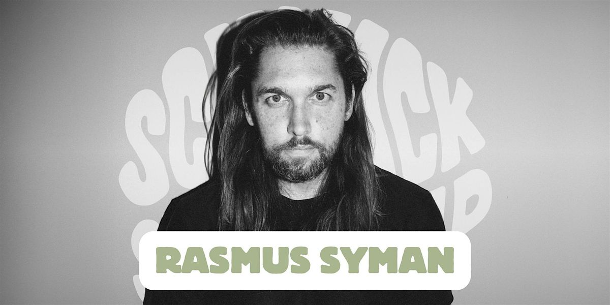 SCHNACK Stand-Up pr\u00e4sentiert: RASMUS SYMAN