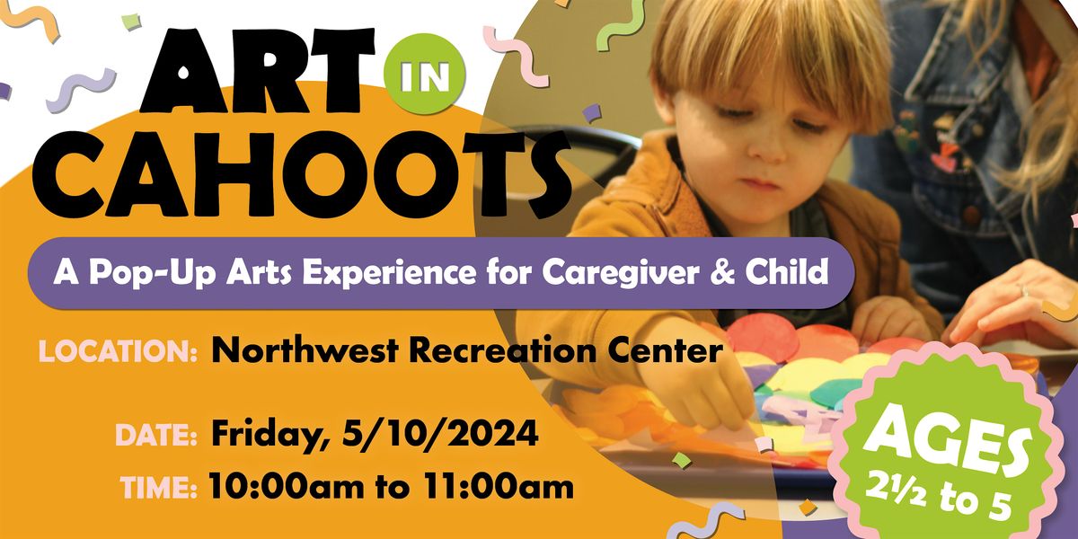 Art in Cahoots @ Northwest - May 2024