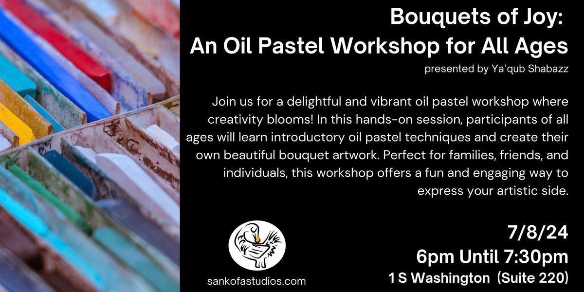 Bouquets of Joy: An Oil Pastel Workshop for All Ages