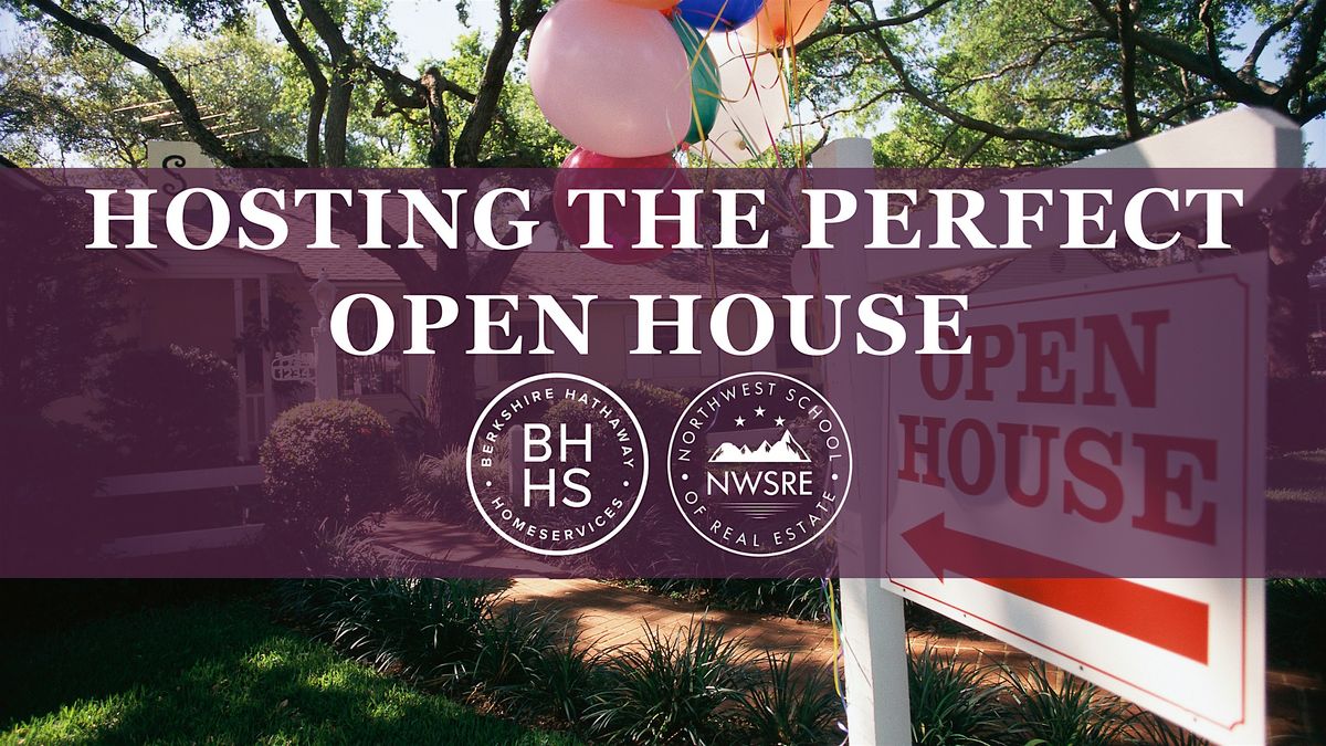 Hosting the Perfect Open House Workshop
