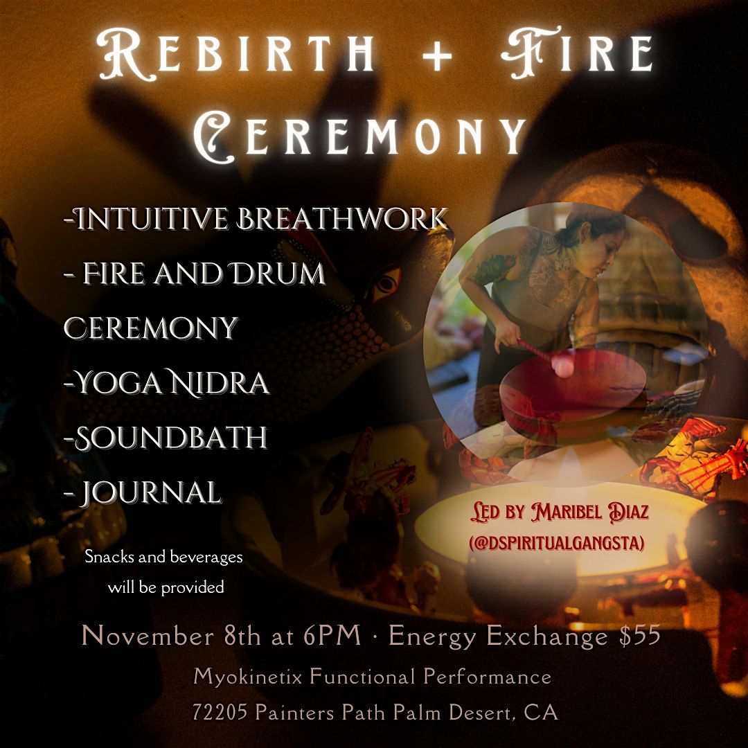 Rebirth + Fire Ceremony