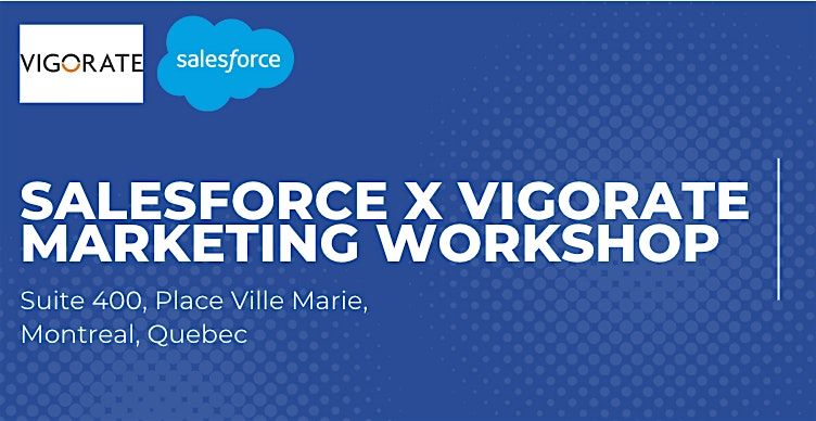 Salesforce x Vigorate Marketing Workshop