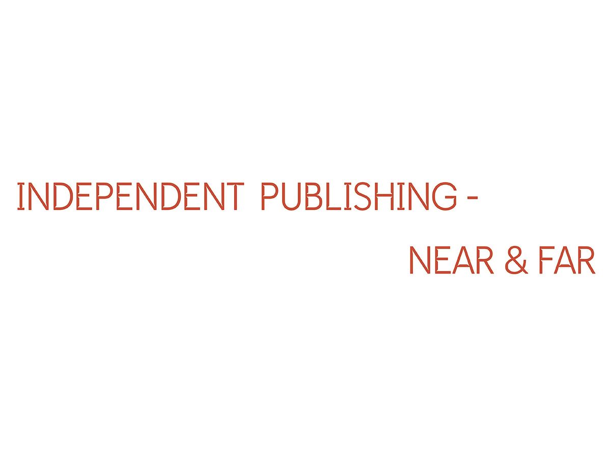 Independent Publishing - Near & Far