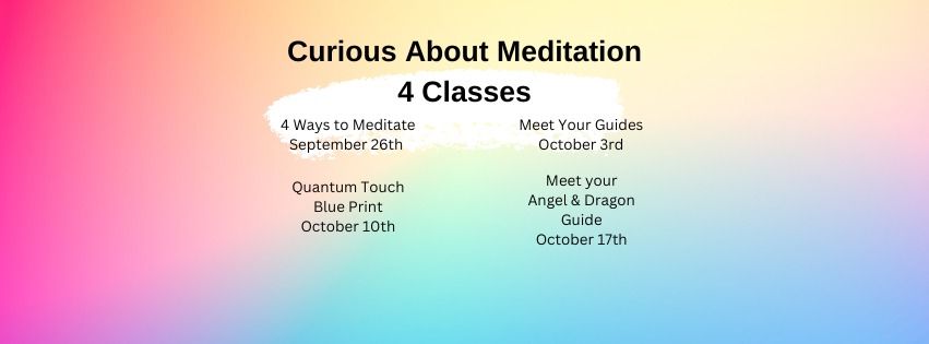 Curious About Meditation Take 1 or all 4