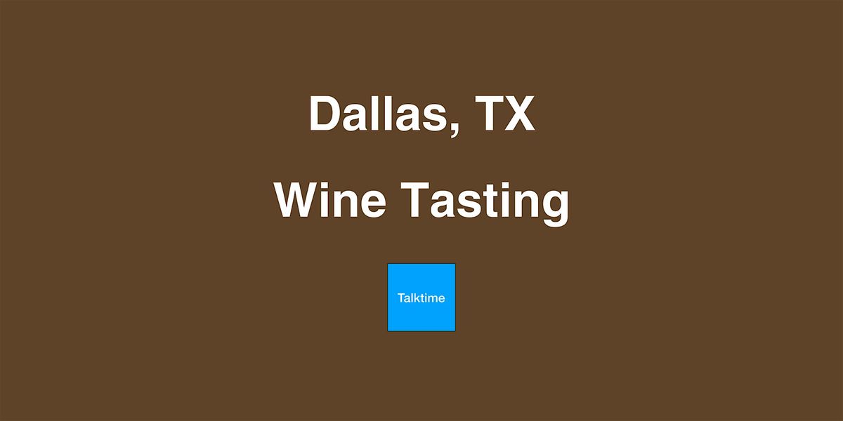 Wine Tasting - Dallas