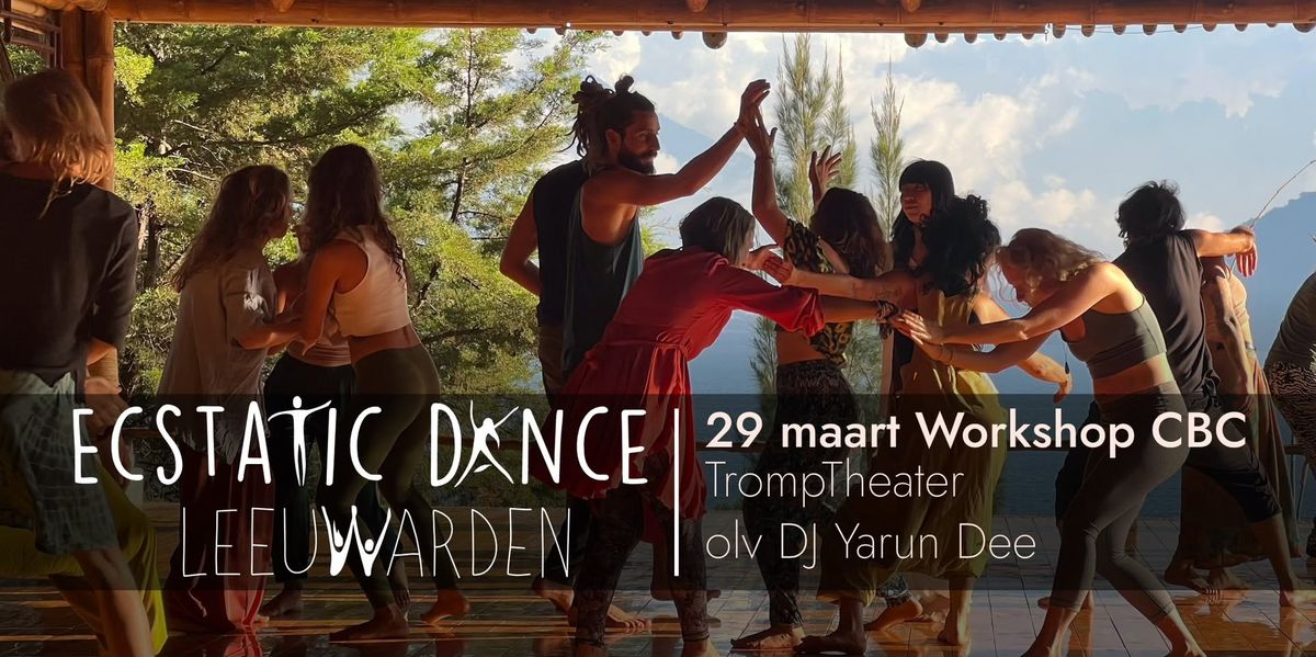 SPECIAL: Workshop Contact Beyond Contact & Ecstatic Dance Leeuwarden met DJ Yarun Dee