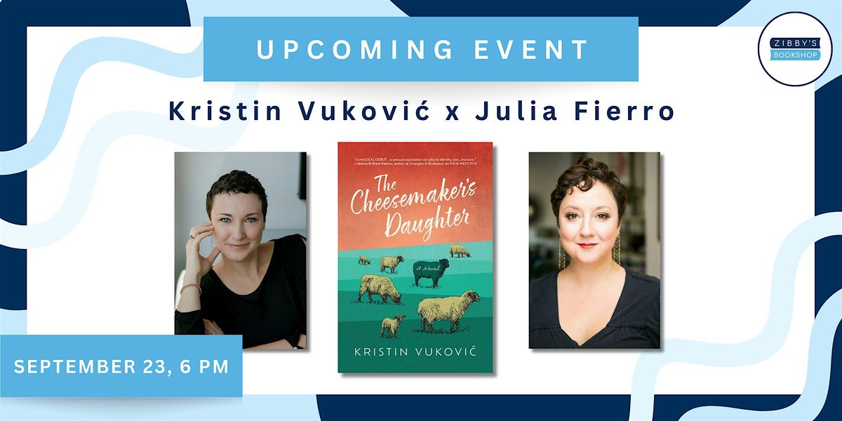 Author event! Kristin Vukovi\u0107 with Julia Fierro