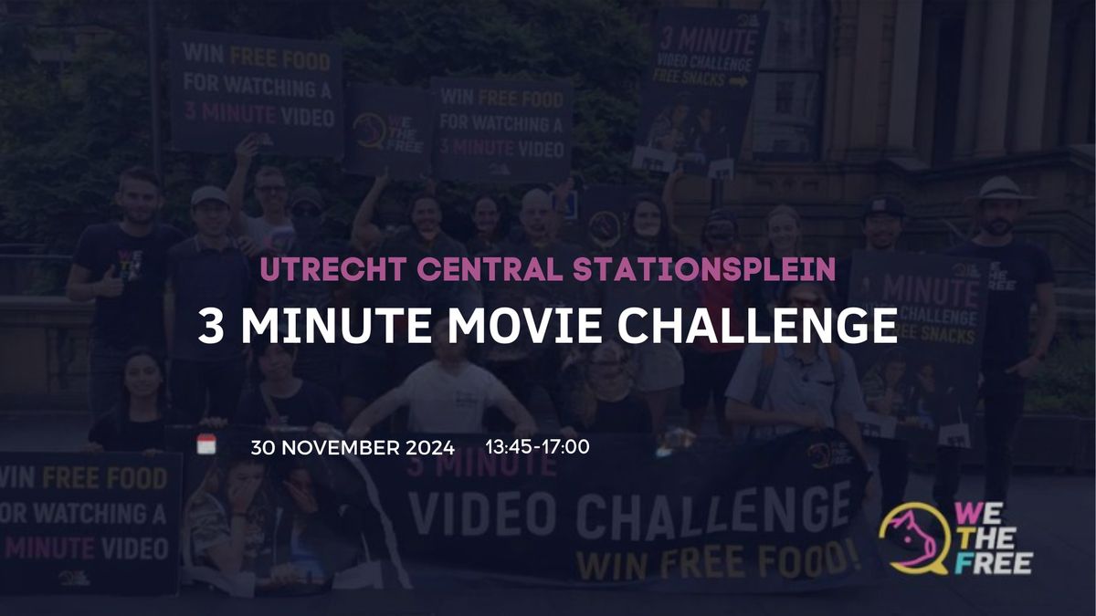 WTF 3 Minute Movie Challenge | Utrecht, Netherlands | 30th November