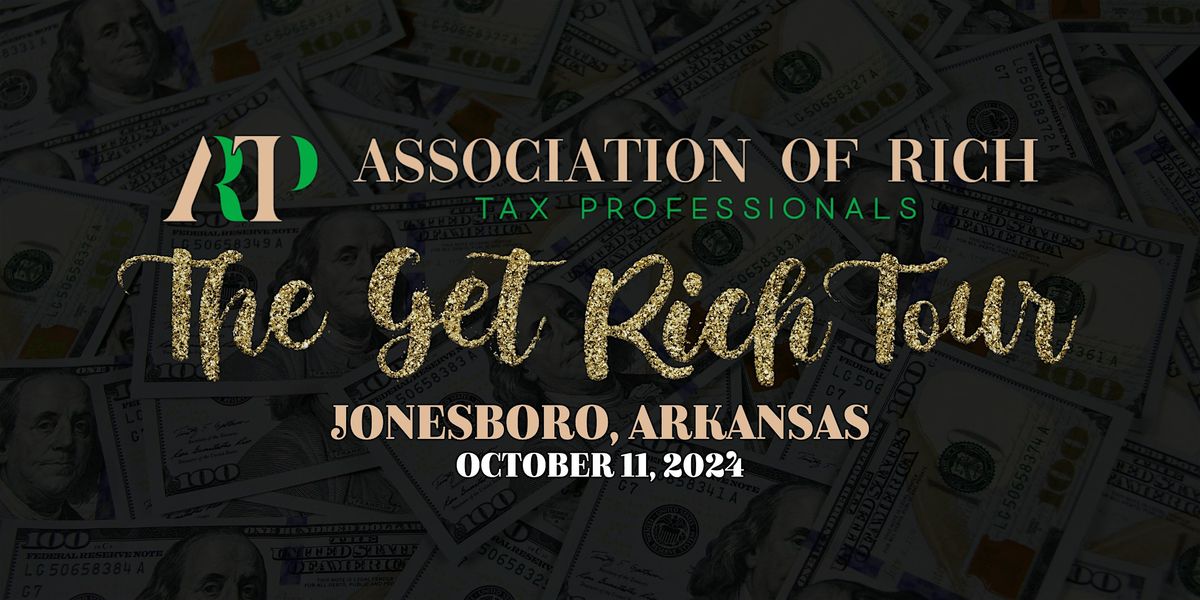 The Get Rich Tour (Jonesboro, AR)