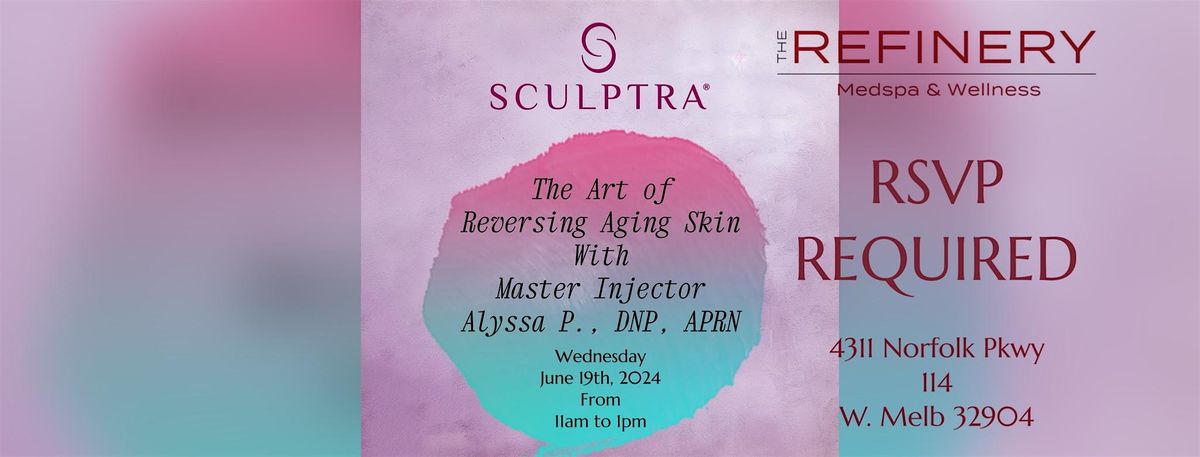 Sculptra\u00ae The Art of Reversing Aging Skin with Master Injector Alyssa, DNP