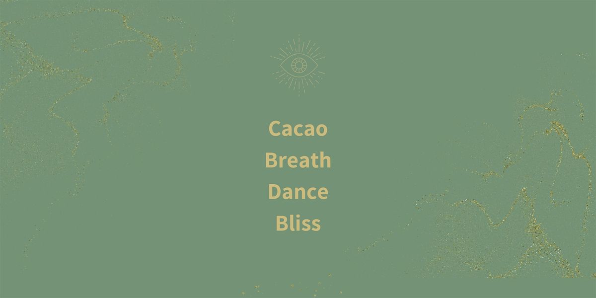 CACAO\u2728BREATH\u2728DANCE\u2728BLISS