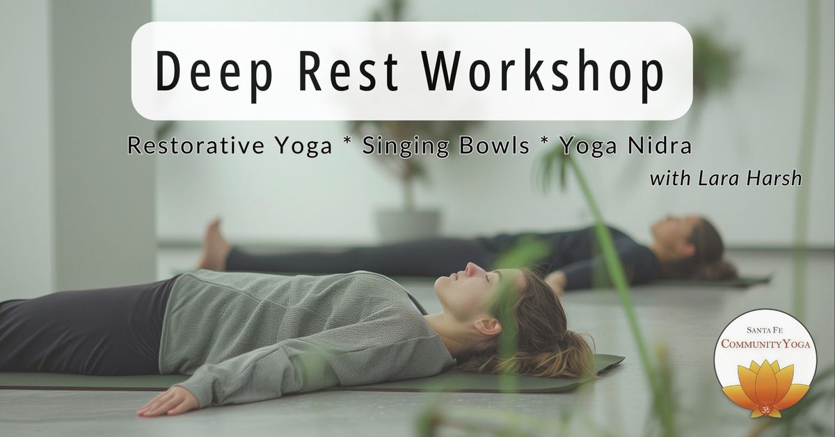 Deep Rest Workshop with Lara Harsh