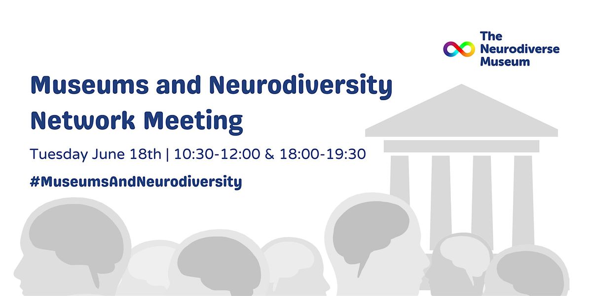Museums and Neurodiversity Network Meeting