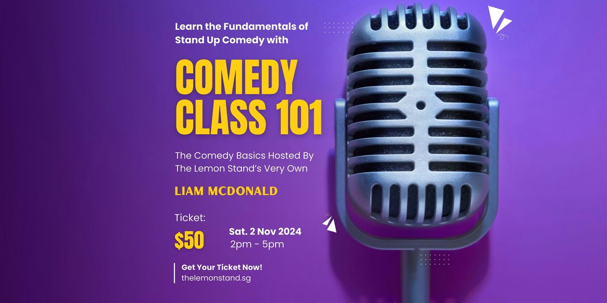 Comedy Class 101 | Sat Nov 2nd @ The Lemon Stand