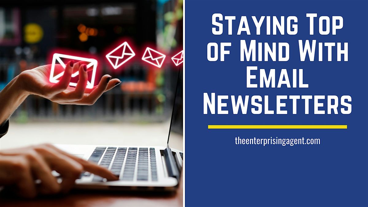 Staying Top Of Mind With Weekly Email Newsletters