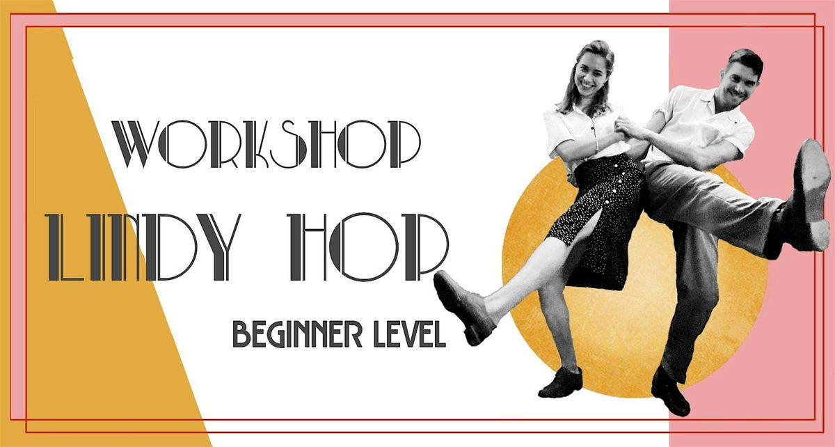 Dance in 1 Day - Swing Dance Workshop (Lindy Hop for beginner)