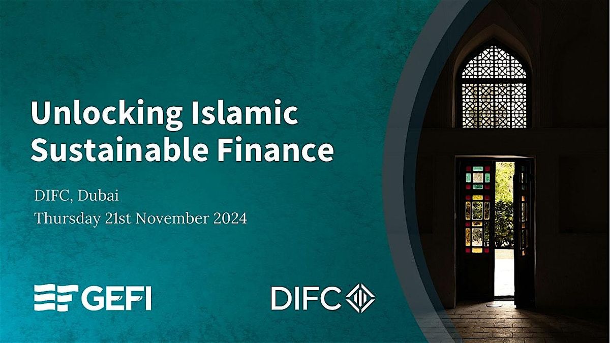 Unlocking Islamic Sustainable Finance Summit