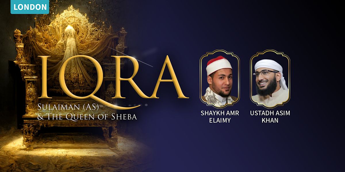 IQRA - The Story of Sulaiman (AS) & The Queen of Sheba! - London