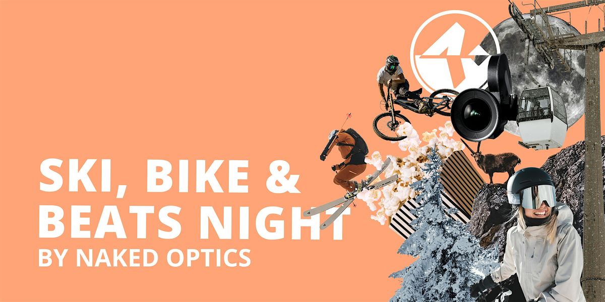 Ski, Bike & Beats Night by NAKED Optics