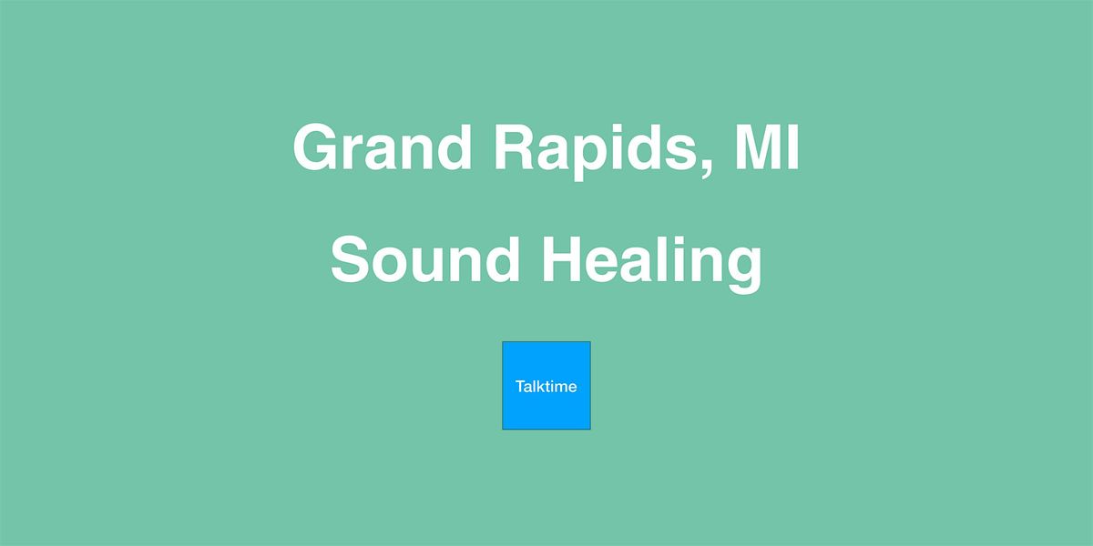 Sound Healing - Grand Rapids