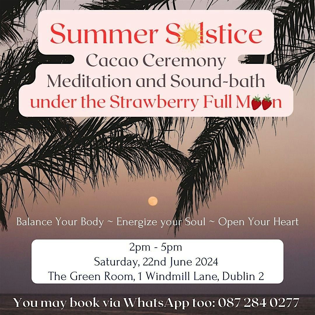 Summer Solstice Full Moon Cacao Ceremony, Meditation & Sound-bath