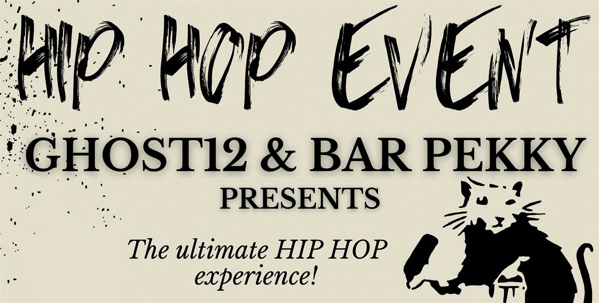 Hip Hop Event with GHOST12 Radio