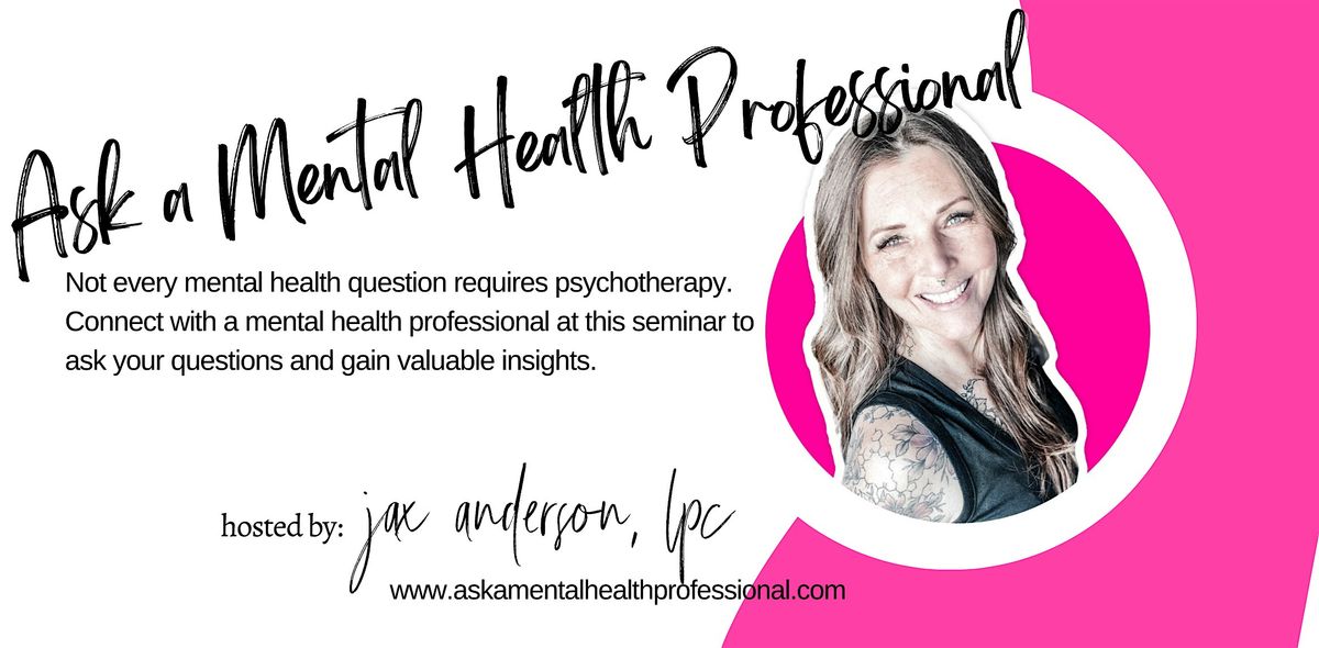 Ask a Mental Health Professional