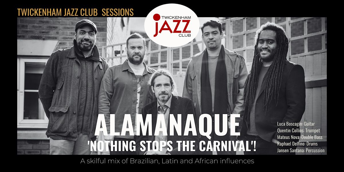Live Jazz Sessions with Alamanaque 'Nothing Stops The Carnival'
