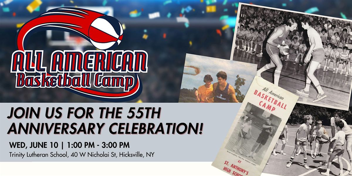 All American Basketball Camp 55 Year Celebration!