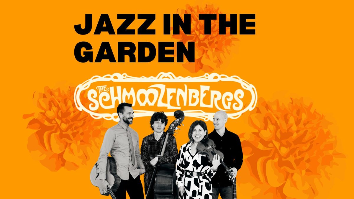Jazz in the Garden \u2013 The Schmoozenbergs
