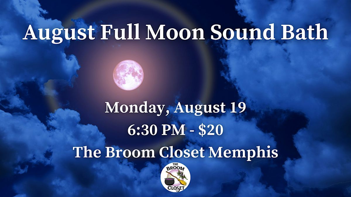 August Full Moon Sound Bath at The Broom Closet Memphis