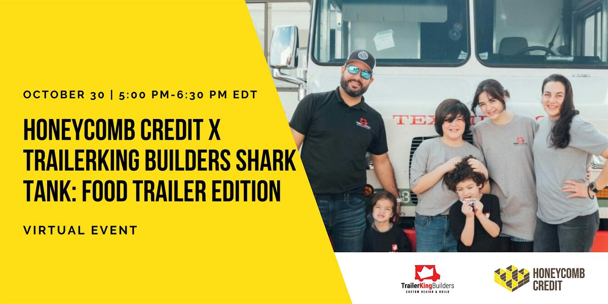 Honeycomb Credit x TrailerKing Builders Shark Tank: Food Trailer Edition