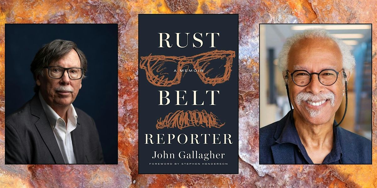 Rust Belt Reporter: John Gallagher in Conversation with W. Kim Heron