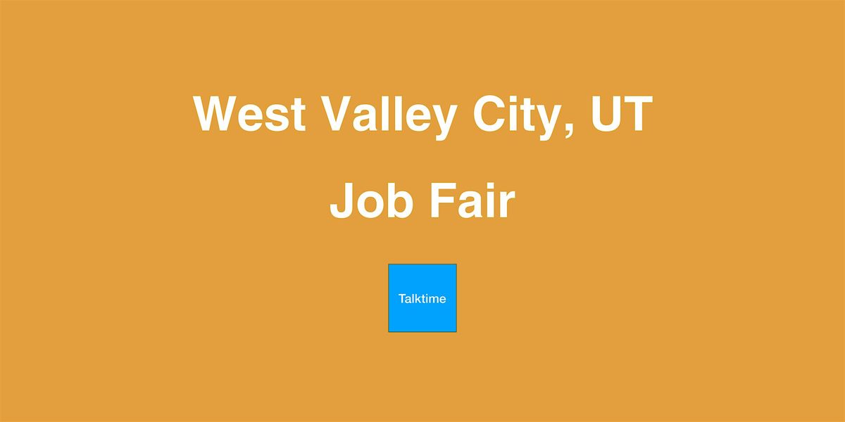 Job Fair - West Valley City