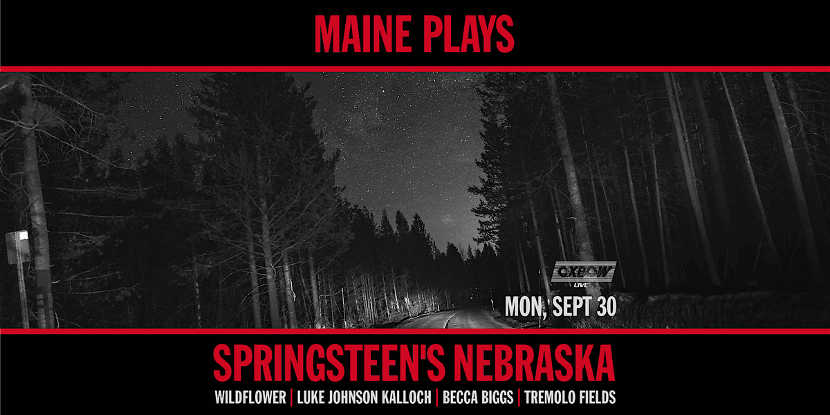 Maine Plays Springsteen's Nebraska