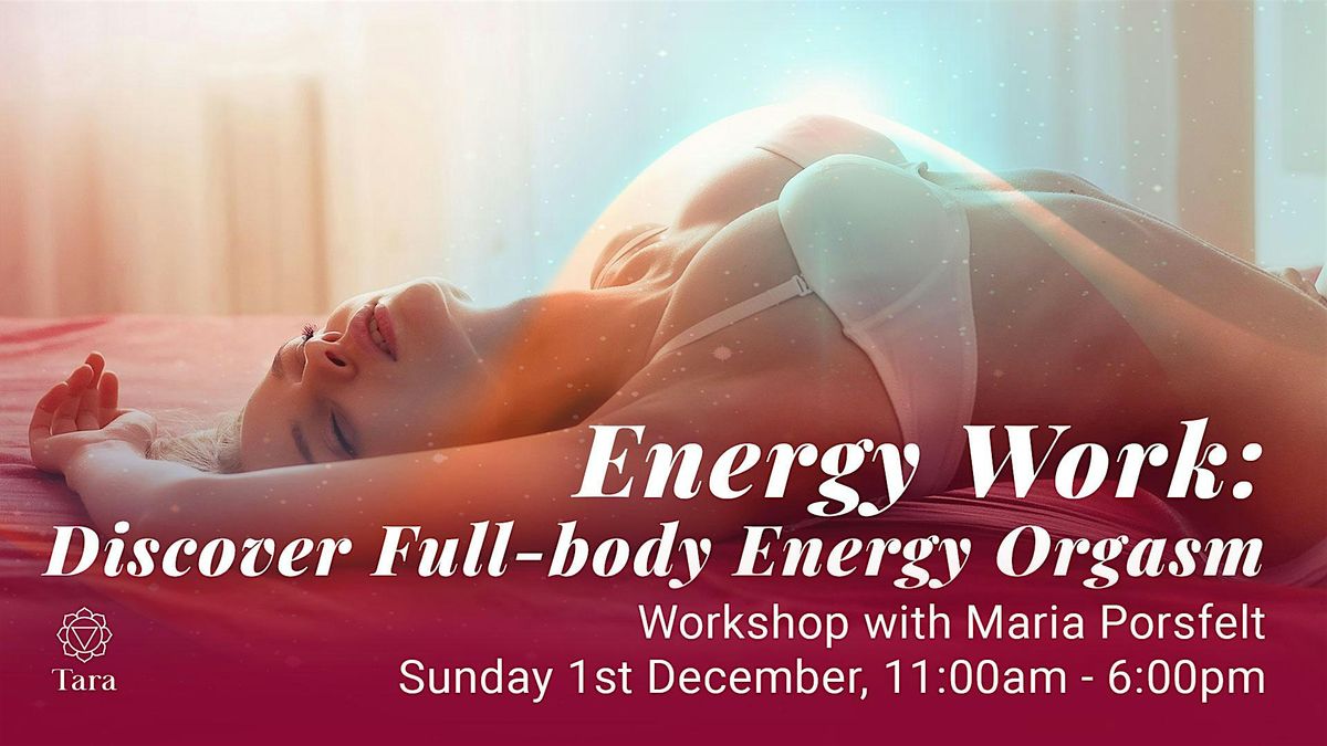 Energy Work: Discover Full-body Energy Orgasm